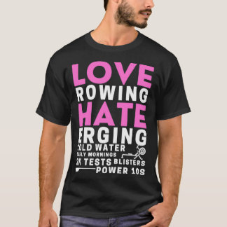 Love Rowing Hate Erging T-shirt