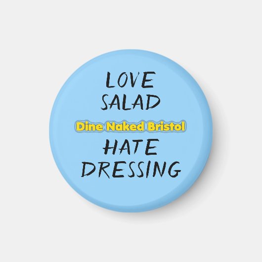 "Love Salad Hate Dressing" magneet (Voorkant)