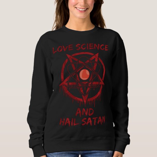 Love Science and Hail Satan Trui (Voorkant)