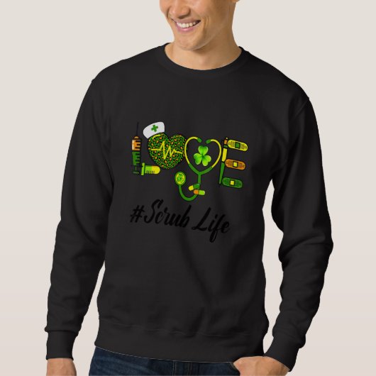 Love Scrub Life Irish Nurse Stethoscope St Patrick Trui (Voorkant)