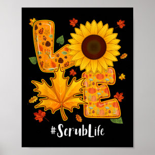 Love Scrub Nurse Life Thanksgiving Autumn Herfst M Poster