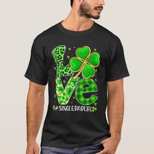 Love Single Dad Pset Leopard Shamrock St. Patrick T-shirt (Voorkant)