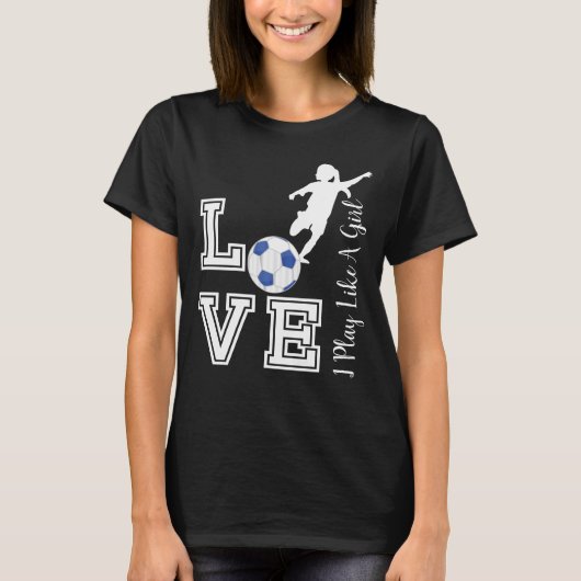 Love Soccer - Play as a Girl Trend - Blue T-shirt (Voorkant)