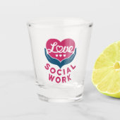 Love Social Work Social Worker Appreciation Shot Glas (Voorkant)