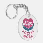 Love Social Work Social Worker Appreciation Sleutelhanger (Voorkant Links)