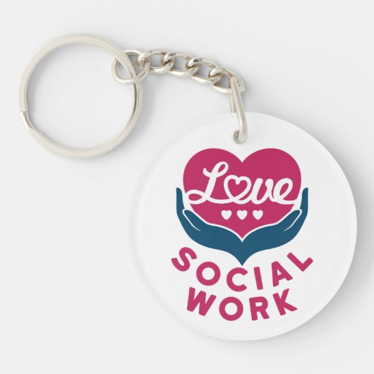 Love Social Work Social Worker Appreciation Sleutelhanger (Voorkant)