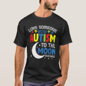 Love Someone With Autism to the Moon and Back Aut T-shirt (Voorkant)
