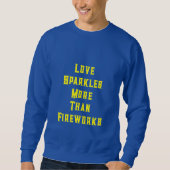 “Love Sparkles More Than Fireworks” Trui (Voorkant)