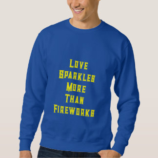 “Love Sparkles More Than Fireworks” Trui