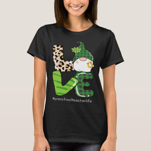 Love St Patrick s Day Shamrock Preschool Teacher P T-shirt (Voorkant)