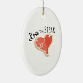 Love Steak Keramisch Ornament (Rechts)