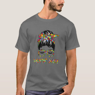 LOVE Stethoscope Nurse Life Messy Bun Mam Autism A T-shirt