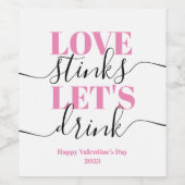 Love Stinks Laten we de grappige Valentijn Drinken Wijn Etiket (Enkel label)