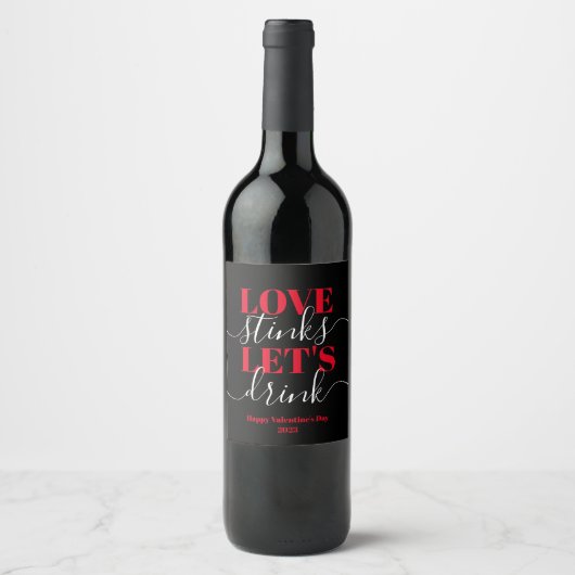 Love Stinks Laten we grappige Valentijn Wine Label Wijn Etiket (Voorkant)