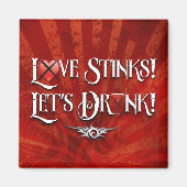 Love Stinks Lets Drink Magneet (Voorkant)