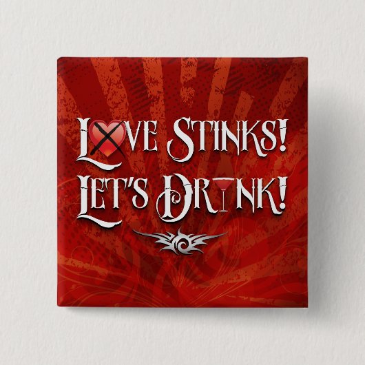 Love Stinks Lets Drink Vierkante Button 5,1 Cm (Voorkant)