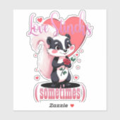 Love Stinks (Sometimes) Cute Skunk Sticker (Vel)