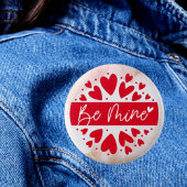 Love Struck: Happy Valentijnsdag Button- Be Mine Ronde Button 5,7 Cm