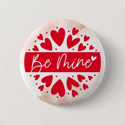 Love Struck: Happy Valentijnsdag Button- Be Mine Ronde Button 5,7 Cm (Voorkant)