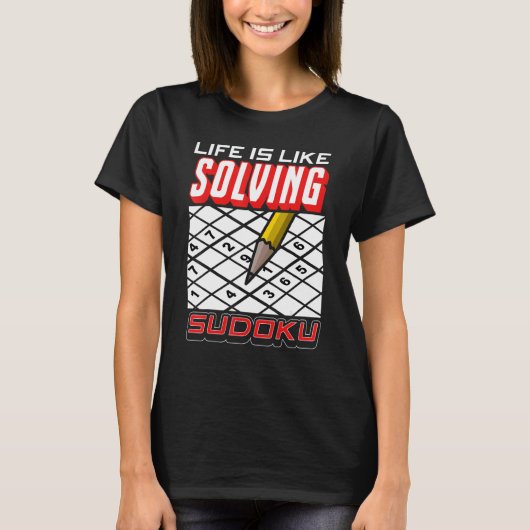 Love Sudoku Life is as Solving Sudoku 1 T-shirt (Voorkant)