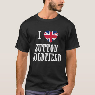 Love Sutton Coldfield England Union Jack Flag Hear T-shirt