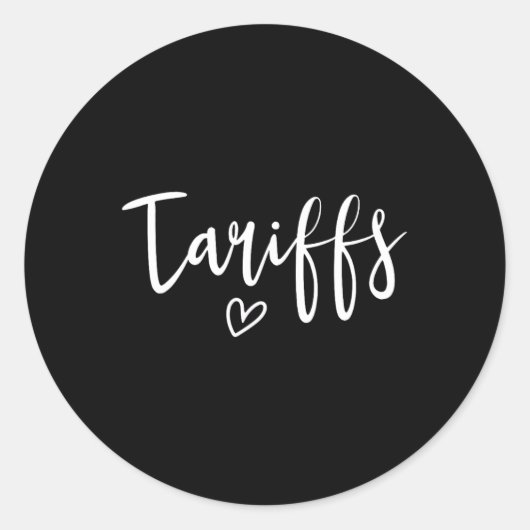 Love Tariffs Funny Trump Tariff Vrouwentarief Ronde Sticker (Voorkant)