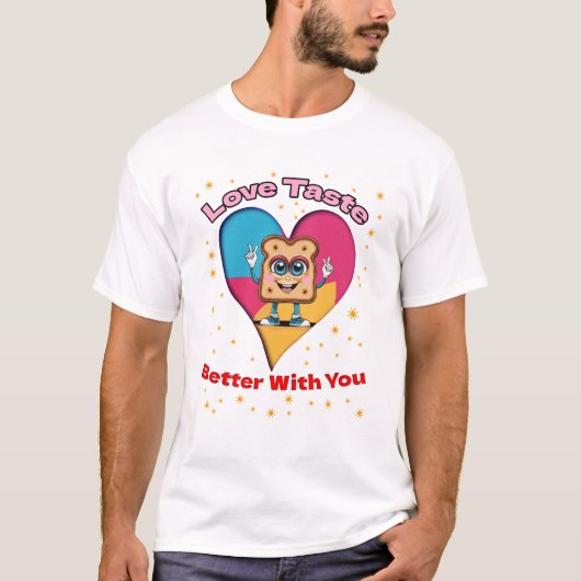 Love Tastes Better With You T-shirt (Voorkant)
