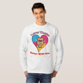 Love Tastes Better With You T-shirt (Voorkant volledig)