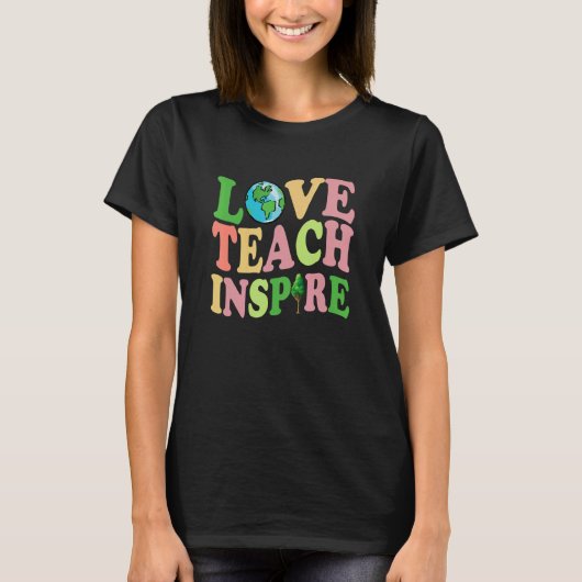 Love Teach Inspire Leuke Verjaardag Kleding T-shirt (Voorkant)