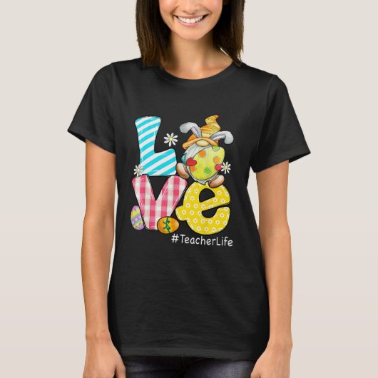 Love Teacher Life Easter Eggs Bunny Gnome Teacher  T-shirt (Voorkant)