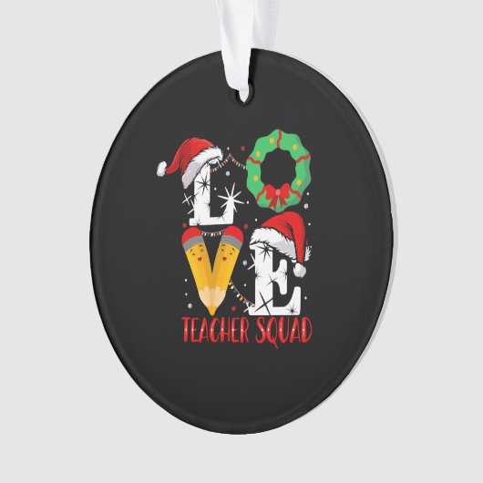 Love Teacher Squad, Funny Teachers Kerstmis Ornament (voorkant)