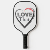 Love That Pickleball Paddle (Voorkant)