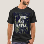 Love the Green: Donkergroene varenbladeren botanis T-shirt (Voorkant)