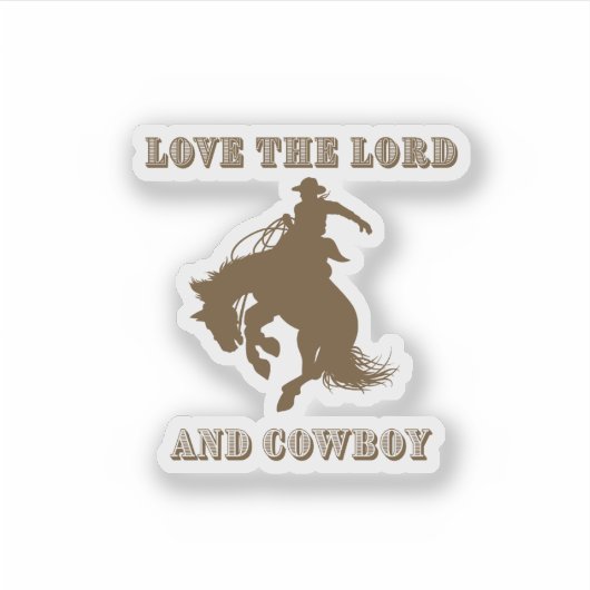 Love the Lord and Cowboy Sticker (Voorkant)
