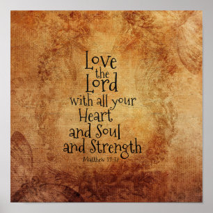 "Love the Lord" Scripture Matthew 22,  Poster