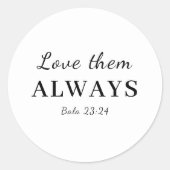 Love Them Anyway Faith Bible Verse Design Ronde Sticker (Voorkant)