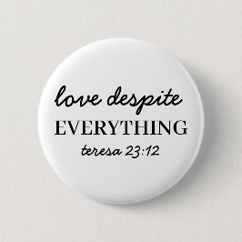 Love Them Anyway | Luke 23:34 Bible Faith Design Ronde Button 5,7 Cm