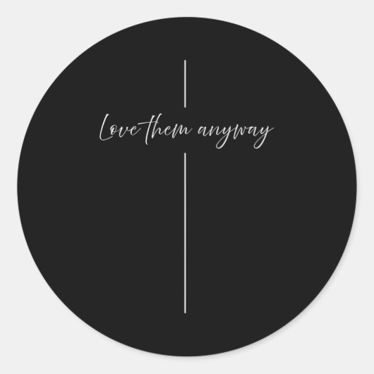 Love Them Anyway Minimalistic Christian  Ronde Sticker (Voorkant)