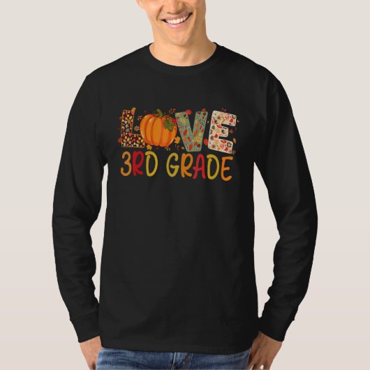Love Third Grade Happy Fall Thanksgiving Women 3rd T-shirt (Voorkant)