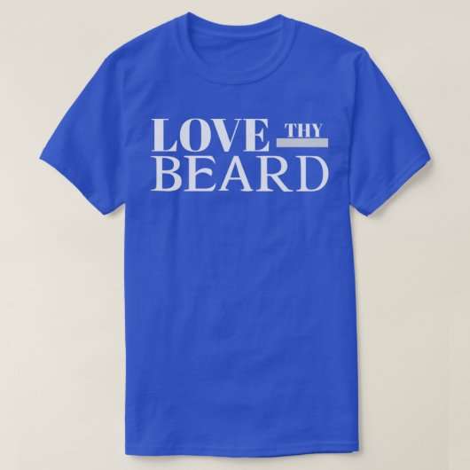 Love Thy Beard 1 T-shirt (Design voorkant)