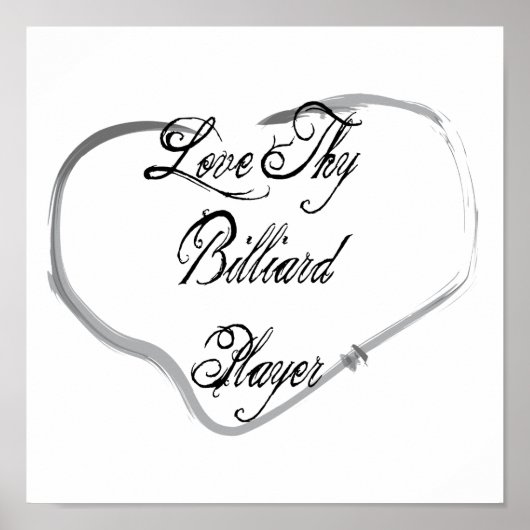 Love Thy Billiard Player Poster (Voorkant)