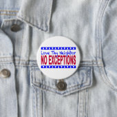 "Love Thy Bour NO EXCEPTIONS" Ronde Button 7,6 Cm (In situ)