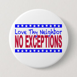 "Love Thy Bour NO EXCEPTIONS" Ronde Button 7,6 Cm