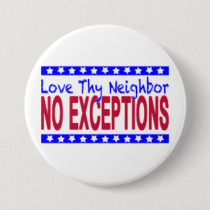 "Love Thy Bour NO EXCEPTIONS" Ronde Button 7,6 Cm