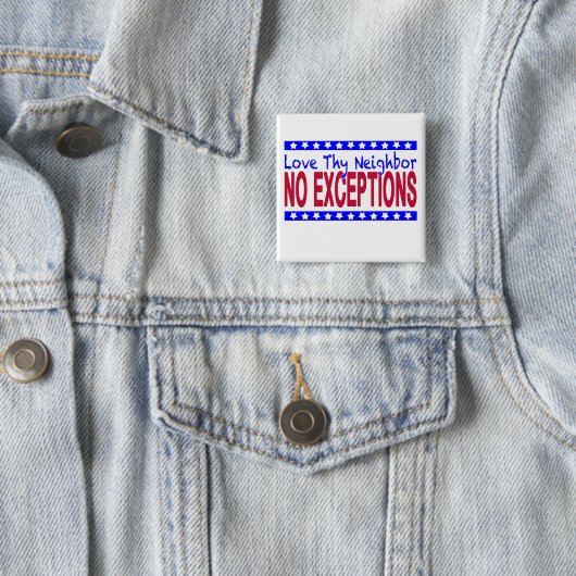 "Love Thy Bour NO EXCEPTIONS" Vierkante Button 5,1 Cm (In situ)