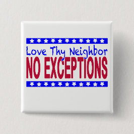 "Love Thy Bour NO EXCEPTIONS" Vierkante Button 5,1 Cm