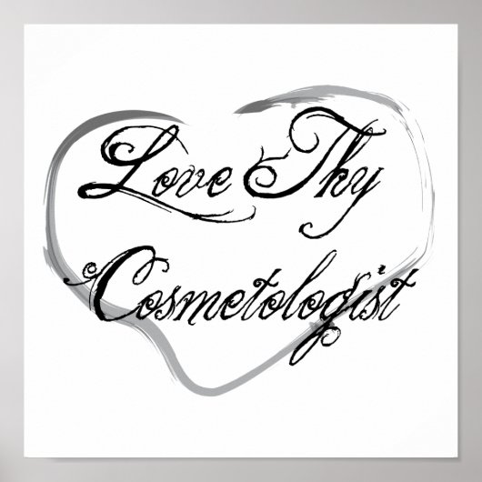 Love Thy Cosmetoloog Poster (Voorkant)