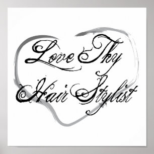 Love Thy Hair Stylist Poster