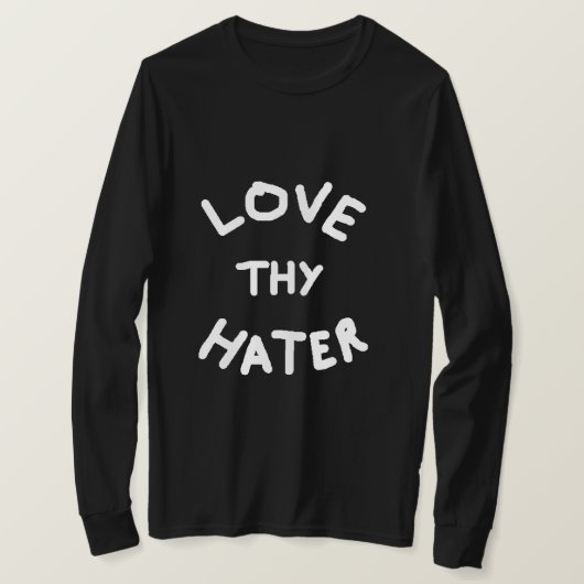 Love Thy Hater Sweatshirt (Design voorkant)