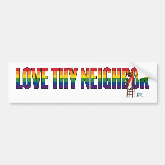 Love Thy Neighbor Bumpersticker (Voorkant)